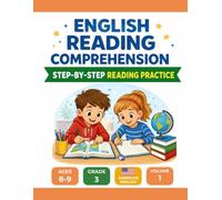 English Reading Comprehension Workbook: Step-by-Step Reading Practice for Ages 8-9, Grade 3, American English Edition, Volume 1 (Reading Comprehension Workbooks (Ages 8-9) - American English)
