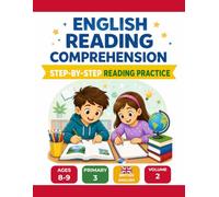 English Reading Comprehension Workbook: Step-by-Step Reading Practice for Ages 8-9, Primary 3, British English, Volume 2