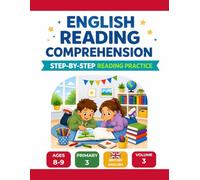 English Reading Comprehension Workbook: Step-by-Step Reading Practice for Ages 8-9, Primary 3, British English, Volume 3