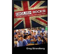 English Rocks! 101 ESL Games, Activities, and Lesson Plans: Volume 1 (ESL Teaching Plans, Lessons, Games, & Ideas)