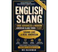 English Slang: Master American Real-Life English - Volume 2: Modern Slang: 1,000 Trending Slang Terms Used Across Social Media, Pop Culture, and Real-Life Conversations