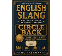 English Slang: Master American Real-Life English - Volume 5: Circle Back: American Office Jargon, Meeting-Speak, Email Slang & Corporate Communication