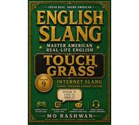 English Slang: Master American Real-Life English - Volume 9: Touch Grass: Gaming, Streaming, Reddit Culture & Online Community Vocabulary Decoded