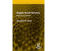 English Social Services: Methods and Growth (Routledge Revivals)