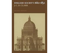 English Society, 1660-1832 2ed: Religion, Ideology and Politics During the Ancien Regime