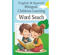 English & Spanish Bilingual Childrens Learning Word Search: This book helps young learners build vocabulary in both English and Spanish while enjoying the excitement of word search puzzles