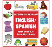 English Spanish Picture Dictionary (Language Dictionaries for Kids)