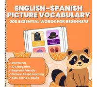 ENGLISH-SPANISH PICTURE VOCABULARY: 200 Essential English-Spanish Vocabulary Words For Begineers, Bilingual Visual Learning