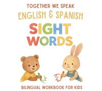 English & Spanish Sight Words Workbook for Kids Trace, Read, and Recognize First Words - Bilingual Practice for Preschool & Kindergarten (Workbooks: first words English & Spanish)