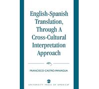 English-Spanish Translation, through a Cross-Cultural Interpretation Approach