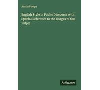 English Style in Public Discourse with Special Reference to the Usages of the Pulpit