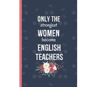 English Teacher Gifts For Women: End of Year Thank You gift for All English Teachers | Lined Notebook Journal to write down thoughts and ideas