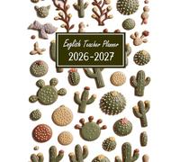 English Teacher Planner 2026-2027: Academic Year Weekly & Monthly Lesson Plan Book, Dated July 2026 - June 2027, Large Size 8.5x11, Cactus Design