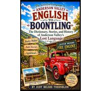 English to Boontling: The Dictionary, Stories, and Legacy of Anderson Valley's Lost Language