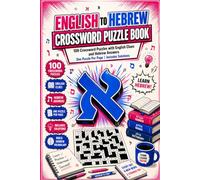 English to Hebrew Crossword Puzzle Book: 100 Crossword Puzzles with English Clues and Hebrew Answers | One Puzzle Per Page | Includes Solutions