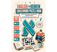 English to Hebrew Crossword Puzzle Book: 100 Crossword Puzzles with English Clues and Hebrew Answers | One Puzzle Per Page | Includes Solutions