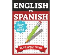 English to Spanish Word Search Puzzle Book: Word Searches with Easy to Read Print about Expanding Your English-Spanish Vocabulary. | 6x9 inches, 111 ... Gift for Vacations, Holidays and Relaxing
