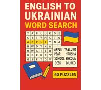 English to Ukrainian Word Search: Learn 360 Essential Ukrainian Words with 60 Fun Word Search Puzzles (Transliterated for Easy Learning) Easy ... (The Language Builder Word Search Series)