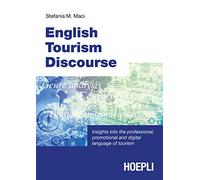English tourism discourse. Insights into the professional, promotional and digital language of tourism (Lingue settoriali)