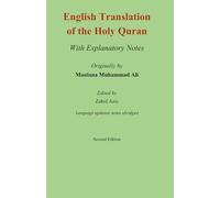 English Translation of The Holy Quran, With Explanatory Notes: From the English translation and commentary of Maulana Muhammad Ali, with updated language and abridged notes