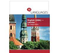 English (USA) - Latvian for beginners: A Book In 2 Languages