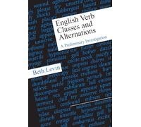 English Verb Classes and Alternations: A Preliminary Investigation