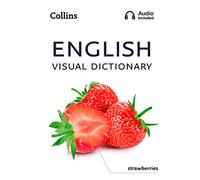 English Visual Dictionary [Idioma Inglés]: A photo guide to everyday words and phrases in English (Collins Visual Dictionary)