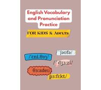 ENGLISH VOCABULARY AND PRONUNCIATION PRACTICE