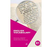 English Vocabulary. B1: Practicar y aprender vocabulario para el examen de la Escuela Oficial de Idiomas