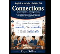 English Vocabulary Builder B1.1 - Connections: American English Vocabulary and Pronunciation for Intermediate Learners with 780 Essential Words, Easy ... Builder - Interlinear Pronunciation Edition)
