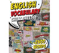 English Vocabulary Cheat Sheets: Your First 2500 English Words for Everyday Use