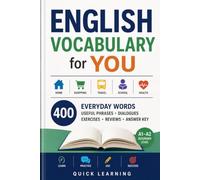 English Vocabulary for You: A Beginner A1-A2 ESL Workbook with 400 Everyday Words, Useful Phrases, Dialogues, Exercises, Reviews, and Answer Key