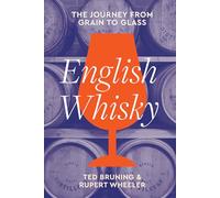 English Whisky: The journey from grain to glass