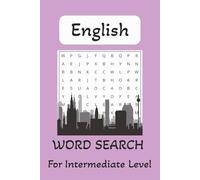English Word Search for Intermediate Learners: Engaging Vocabulary Puzzles with Practical English and Various Topics for ESL Students