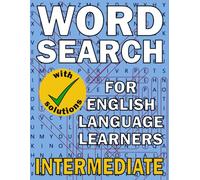 English Word Search Puzzles for Intermediate Learners: 36 Themed Puzzles to Expand Your Vocabulary