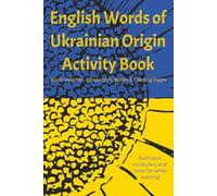 English Words of Ukrainian Origin Activity: Word Searches, Crosswords, Mazes & Coloring Pages: Build your vocabulary and have fun while learning.
