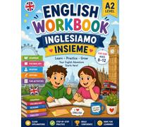 English Workbook: A2 Level English Practice Book with Grammar, Vocabulary, Reading and Writing Activities for Kids Ages 8-12