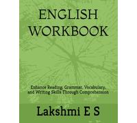 ENGLISH WORKBOOK: Enhance Reading, Grammar, Vocabulary, and Writing Skills Through Comprehension