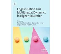 Englishisation and Multilingual Dynamics in Higher Education