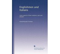 Englishmen and Italians: some aspects of their relations, past and present