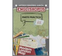 ENGLISHOPOS: Parte práctica (ENGLISHOPOS: TEMARIO DE OPOSICIONES PARA PROFESORADO DE INGLÉS DE ENSEÑANZA SECUNDARIA)