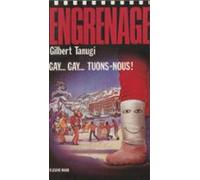 Engrenage : Gay... Gay... Tuons-nous ! (ebook)
