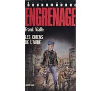 Engrenage : Les Chiens De Laube (ebook)