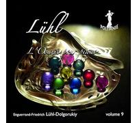 Enguerrand-Friedrich Lühl : L'oeuvre pour piano, vol. 9. Lühl.