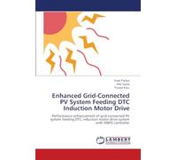 Enhanced Grid-Connected PV System Feeding DTC Induction Motor Drive: Performance enhancement of grid-connected PV system feeding DTC induction motor drive system with ANFIS controller