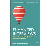 Enhanced Interviews: Creative Approaches to Qualitative Research Interviewing (Creative Research Methods in Practice)