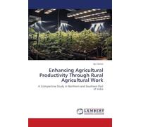 Enhancing Agricultural Productivity Through Rural Agricultural Work: A Comparitive Study in Northern and Southern Part of India