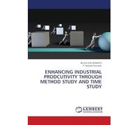 Enhancing Industrial Prodcutivity Through Method Study and Time Study