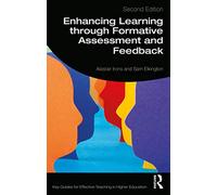 Enhancing Learning through Formative Assessment and Feedback (Key Guides for Effective Teaching in Higher Education)