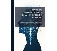 Enhancing Motivation for Change Inservice Training